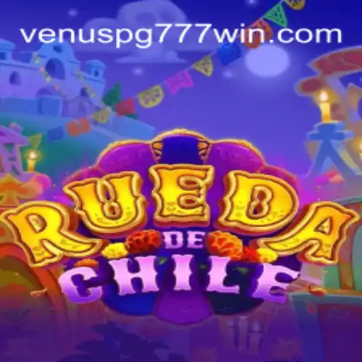 Discover the Excitement of RuedaDeChile and Venus PG 777