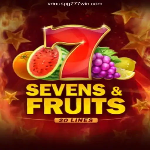 Discover the Thrilling World of SevensFruits20 at Venus PG 777